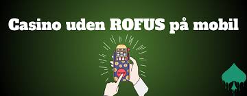Bedste casino uden ROFUS – Find din favorit inden for online gambling