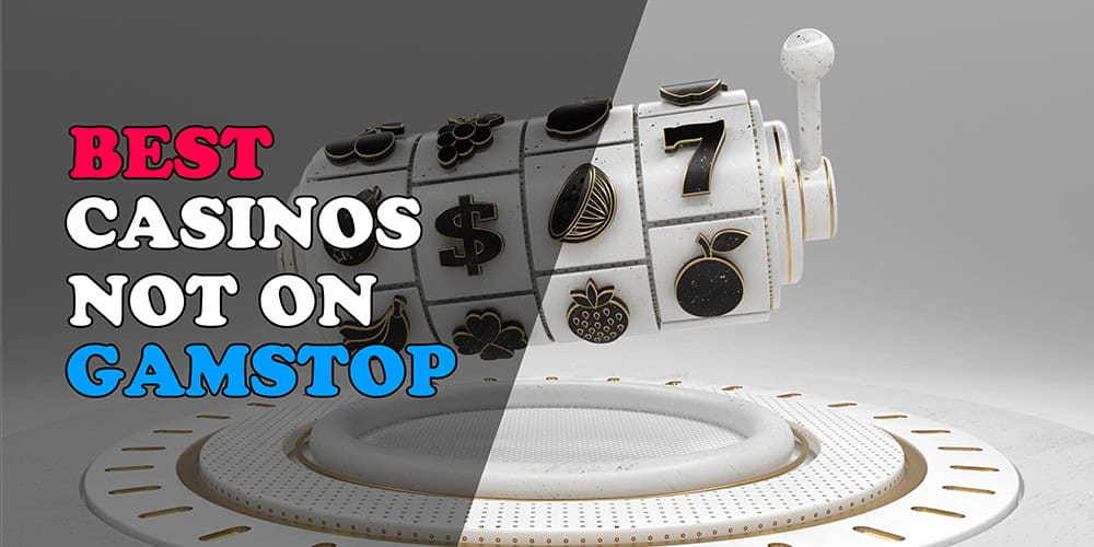 Exploring Casinos Not Registered on Gamstop -1933974355
