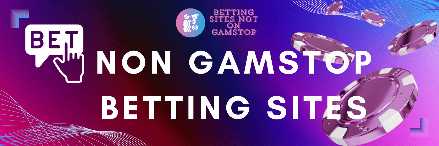 Exploring Non GamStop Bookies Your Ultimate Betting Guide