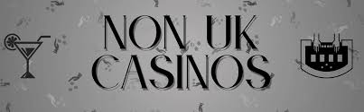 Exploring Non-UK Registered Casinos What You Need to Know -1422166495