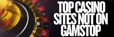 Top Casino Sites Not on GamStop Your Ultimate Guide